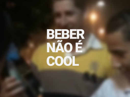 Beber não é cool!